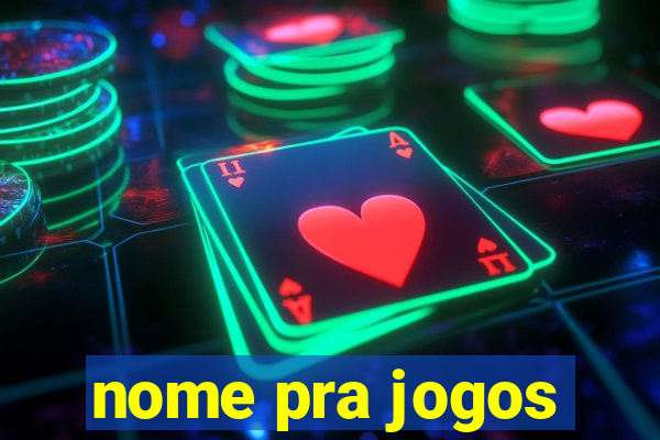 nome pra jogos